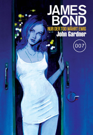 John Gardner: James Bond 26: Nur der Tod währt ewig