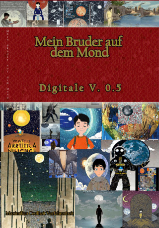 Maximilian Coolheit Vorfahrenheit: Mein Bruder auf dem Mond