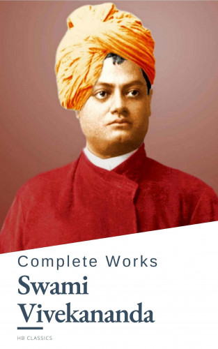 Swami Vivekananda, HB Classics: Complete Works of Swami Vivekananda