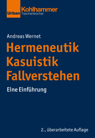 Andreas Wernet: Hermeneutik - Kasuistik - Fallverstehen