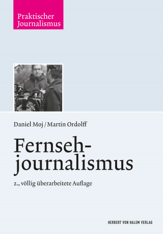 Martin Ordolff, Daniel Moj: Fernsehjournalismus