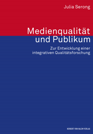 Julia Serong: Medienqualität und Publikum