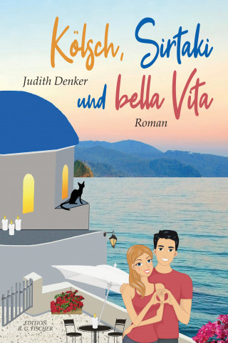 Judith Denker: Kölsch, Sirtaki und bella Vita