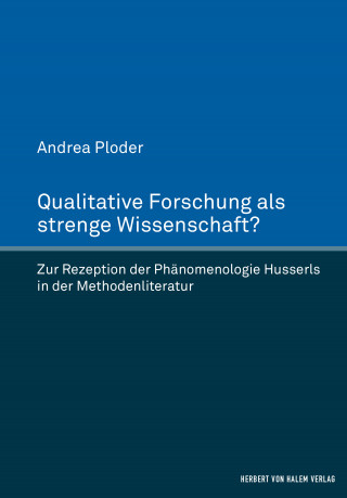 Andrea Ploder: Qualitative Forschung als strenge Wissenschaft?