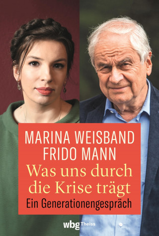 Frido Mann, Marina Weisband: Was uns durch die Krise trägt