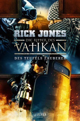 Rick Jones: DES TEUFELS ZAUBERER (Die Ritter des Vatikan 12)