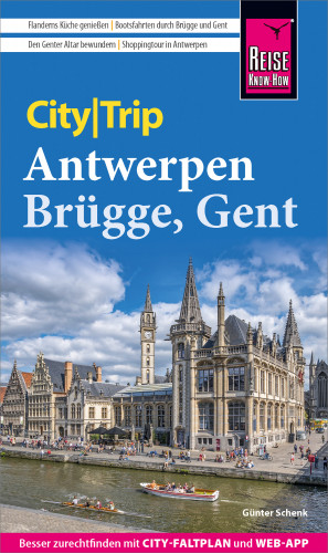 Günter Schenk: Reise Know-How CityTrip Antwerpen, Brügge, Gent