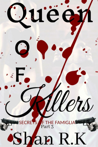 Shan R.K: Queen Of Killers
