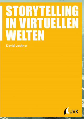 David Lochner: Storytelling in virtuellen Welten