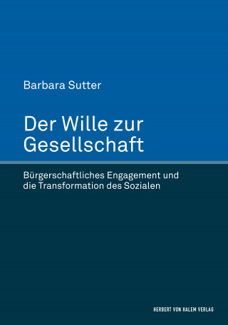 Barbara Sutter: Der Wille zur Gesellschaft