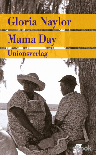 Gloria Naylor: Mama Day
