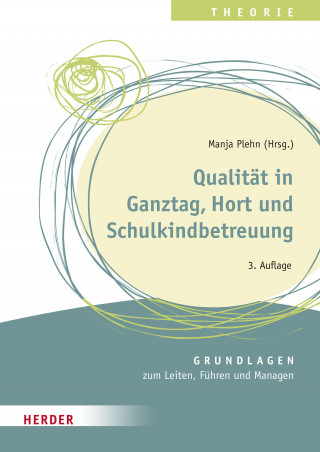 Ulrike Glöckner, Oggi Enderlein, Frauke Mingerzahn, Reinhard Wabnitz, Sibylle Fischer, Martin Haendl, Ursula Winklhofer: Qualität in Ganztag, Hort und Schulkindbetreuung
