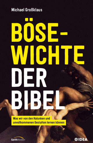 Michael Großklaus: Bösewichte der Bibel