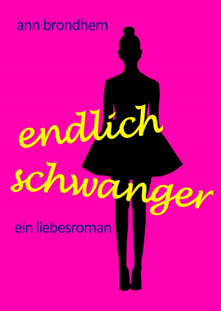 Ann Brondhem: Endlich schwanger
