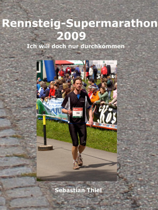 Sebastian Thiel: Rennsteig-Supermarathon 2009