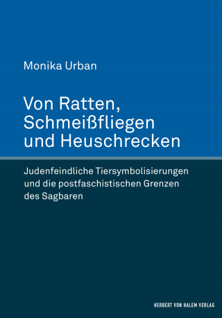 Monika Urban: Von Ratten, Schmeißfliegen und Heuschrecken