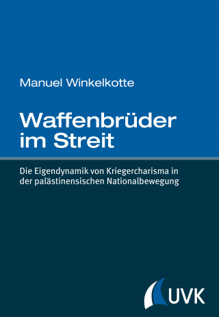 Manuel Winkelkotte: Waffenbrüder im Streit