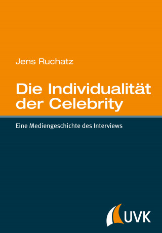 Jens Ruchatz: Die Individualität der Celebrity