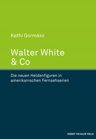 Kathi Gormász: Walter White & Co