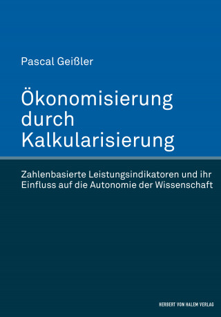 Pascal Geißler: Ökonomisierung durch Kalkularisierung