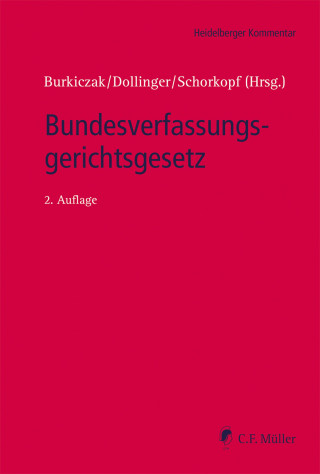 Franz-Wilhelm Dollinger, Paul Heinrichsmeier, Adelheid Puttler, Karsten Schneider, Stefan Magen, Kyrill-Alexander Schwarz, Malte Graßhof, Andreas Heusch, Stefan Ruppert, Frank Schorkopf, Christian Burkiczak, Dirk Diehm, Kai Haberzettl, Lars Hummel Hummel, Sathia Lorenz, Nele Matz-Lück, Johannes Meister, Jörg Peterek, Damian Preisner, Barbara Reiter, Wolfgang Schenk, Richard Wiedemann, Lars Bechler, Karim Maciejewski, Mario von Häfen, Angela Henke, Andrea Bindig, Lars Dittrich, Jan-Marcel Drossel, Juliane Hettche, Daniel Bernhard Müller, Johanna Föllmer: Bundesverfassungsgerichtsgesetz, eBook