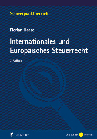 Florian Haase: Internationales und Europäisches Steuerrecht