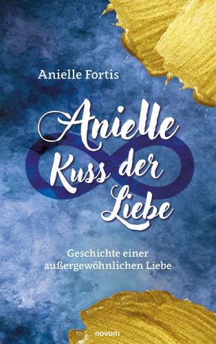 Anielle Fortis: Anielle – Kuss der Liebe
