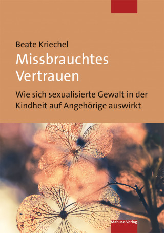 Beate Kriechel: Missbrauchtes Vertrauen