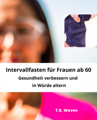 A Scholtens: Intervallfasten für Frauen ab 60