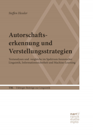 Steffen Hessler: Autorschaftserkennung und Verstellungsstrategien