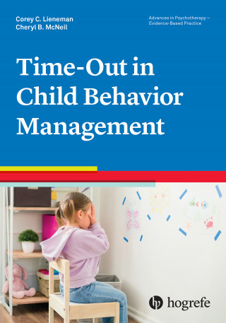 Corey C. Lieneman, Cheryl B. McNeil: Time-Out in Child Behavior Management