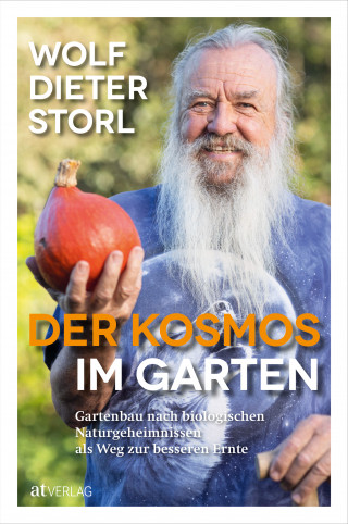 Wolf-Dieter Storl: Der Kosmos im Garten