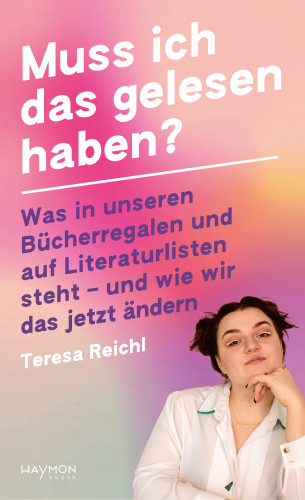 Teresa Reichl: Muss ich das gelesen haben?