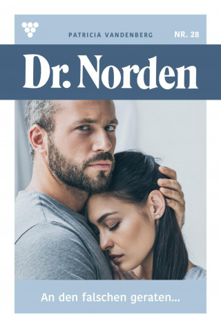 Patricia Vandenberg: An den Falschen geraten...