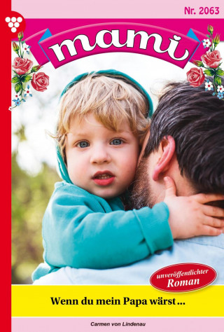 Carmen von Lindenau: Wenn du mein Papa wärst …