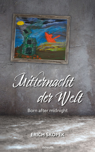Erich Skopek: Mitternacht der Welt