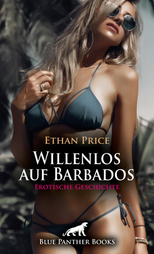 Ethan Price: Willenlos auf Barbados | Erotische Geschichte