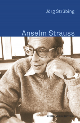 Jörg Strübing: Anselm Strauss