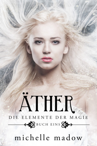 Michelle Madow: Äther - Der Fantasy Bestseller gratis