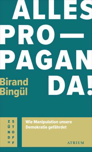 Birand Bingül: Alles Propaganda!