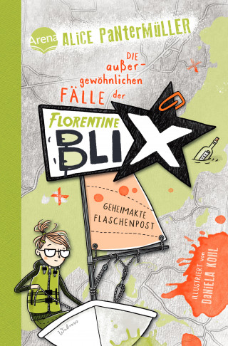 Alice Pantermüller: Florentine Blix (2). Geheimakte Flaschenpost