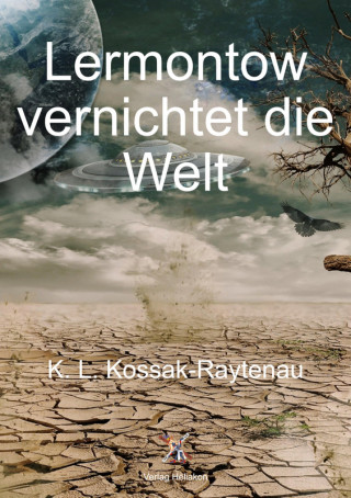 K. L. Kossak-Raytenau: Lermontow vernichtet die Welt