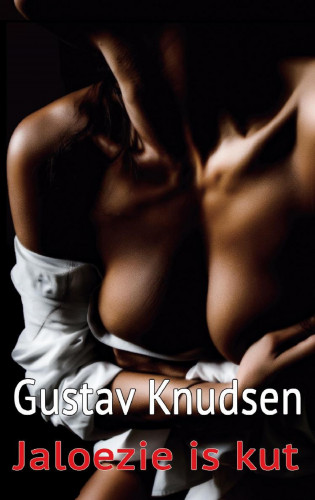 Gustav Knudsen: Jaloezie is kut