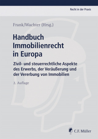 Carlos Anglada Bartholmai, Torsten Bogen, Rodolfo Dolce, Wolfgang Eule, Christian Feketija, Ales Fercic, Susanne Frank, Duncan S. J. Grehan, Michael Grötsch, Stein Hegdal, Christoph Kocks, Stefan Meyer, Line Olsen-Ring, Zoran Pokrovac, Gerhard Ring, Claudie Rombach, Christian Rumpf, Sascha Schaeferdiek, Gerrit van Setten, Orsolya Racz, Erik Steger, Matjaz Tratnik, Thomas Wachter, Raymond Watgen, Monique Watgen, Wolfram Waldner, Maria Winkler, Ines Wollmann, Dimitris Ziouvas, Jakub Adam: Handbuch Immobilienrecht in Europa