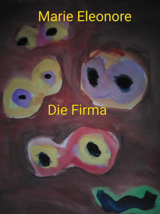 Marie Eleonore: Die Firma