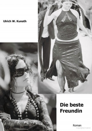 Ulrich Kunath: Die beste Freundin