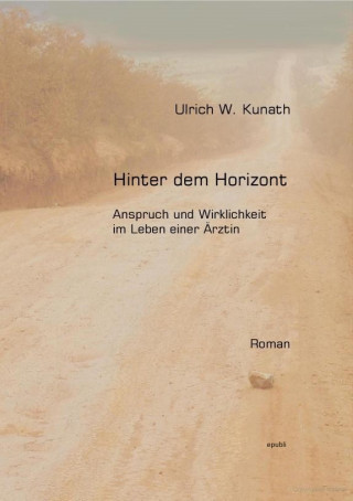 Ulrich Kunath: Hinter dem Horizont