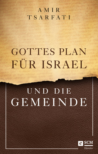 Amir Tsarfati: Gottes Plan für Israel und die Gemeinde