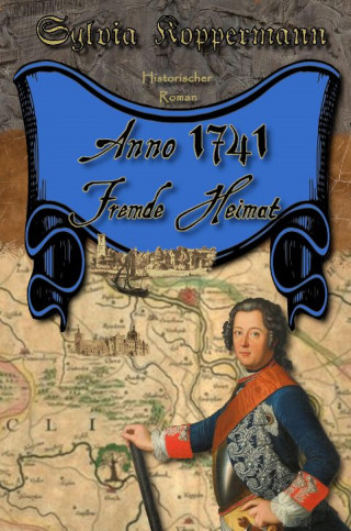 Sylvia Koppermann: Anno 1741 - Fremde Heimat