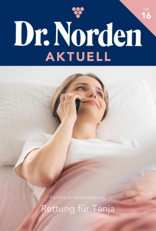 Patricia Vandenberg: Rettung für Tanja